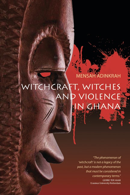Book cover image for Witchcraft, Witches, and Violence in Ghana ISBN: 9781782385608