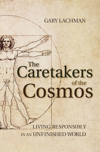 The Caretakers of the Cosmos