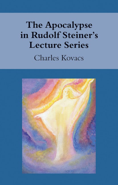 Book cover image for The Apocalypse in Rudolf Steiner's Lecture Series ISBN: 9781782500148