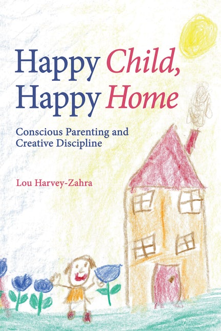 Book cover image for Happy Child, Happy Home ISBN: 9781782500551