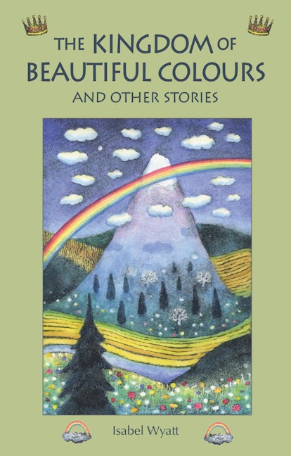 Book cover image for The Kingdom of Beautiful Colours and Other Stories ISBN: 9781782500599