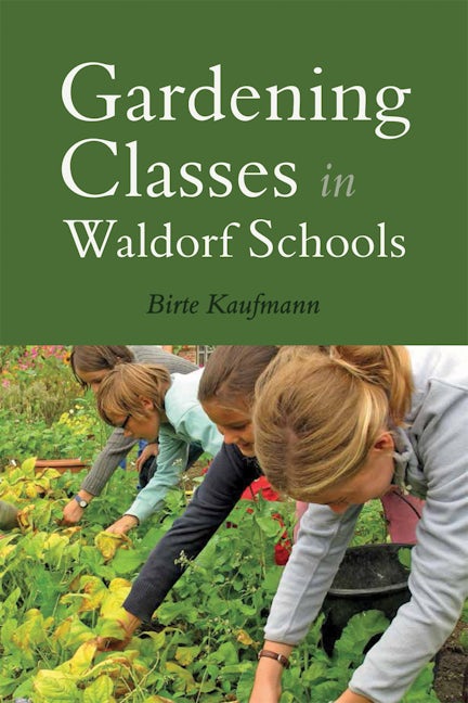 Book cover image for Gardening Classes in Waldorf Schools ISBN: 9781782502142