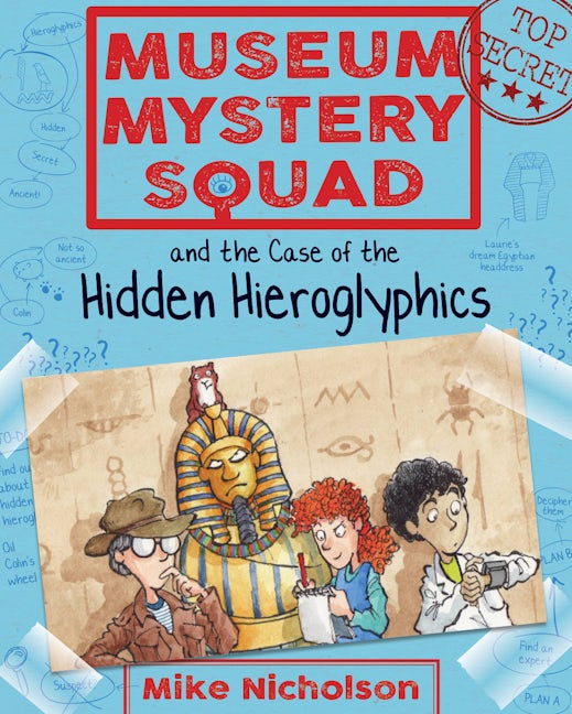Book cover image for Museum Mystery Squad and the Case of the Hidden Hieroglyphics ISBN: 9781782503620