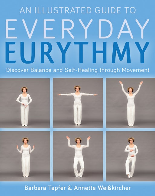 Book cover image for An Illustrated Guide to Everyday Eurythmy ISBN: 9781782503736