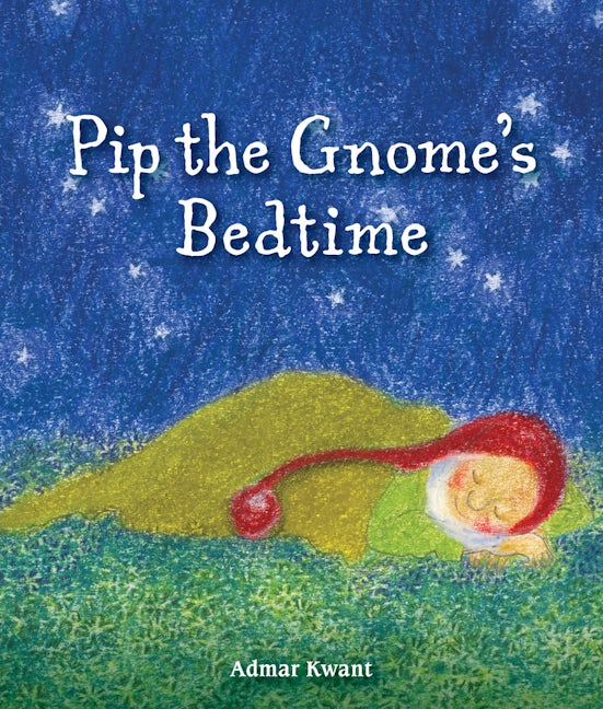 Book cover image for Pip the Gnome's Bedtime ISBN: 9781782504139