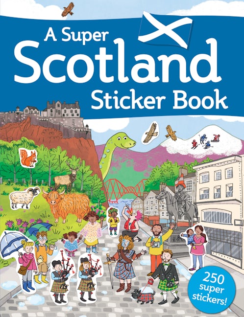 Book cover image for A Super Scotland Sticker Book ISBN: 9781782504221