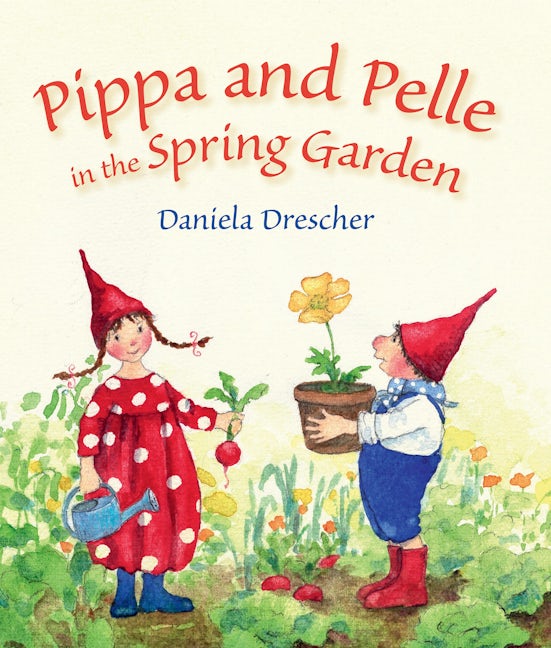 Book cover image for Pippa and Pelle in the Spring Garden ISBN: 9781782504719