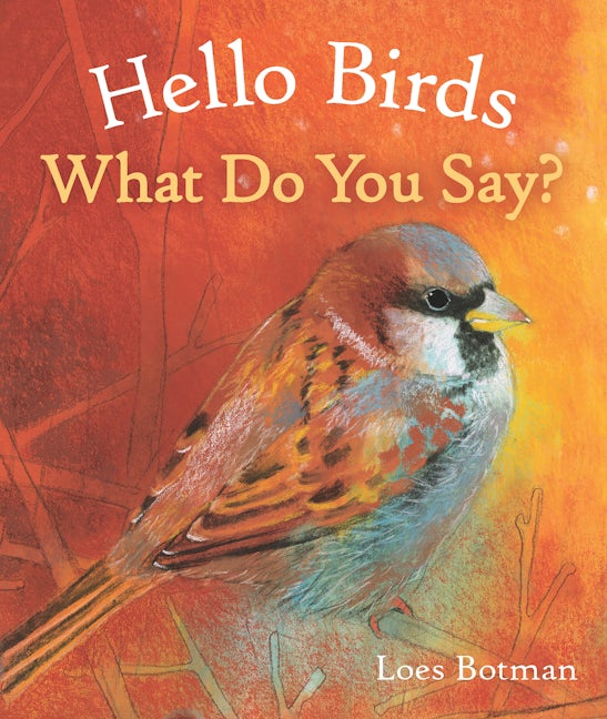 Book cover image for Hello Birds, What Do You Say? ISBN: 9781782504887