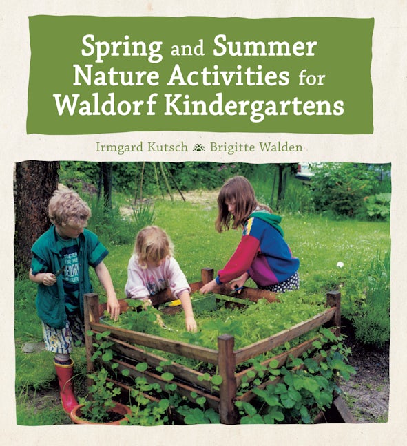 Book cover image for Spring and Summer Nature Activities for Waldorf Kindergartens ISBN: 9781782505815