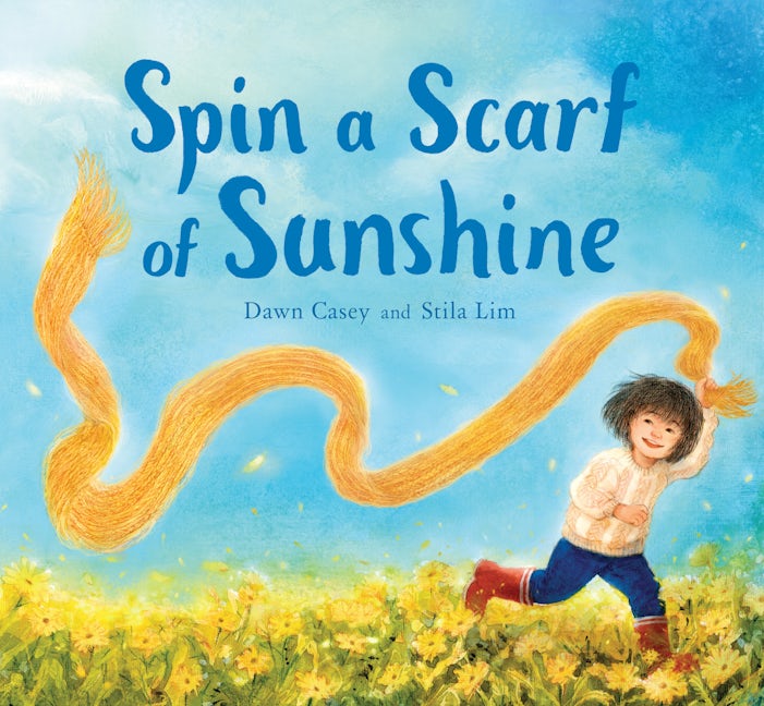Book cover image for Spin a Scarf of Sunshine ISBN: 9781782506584