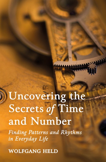 Book cover image for Uncovering the Secrets of Time and Number ISBN: 9781782506645