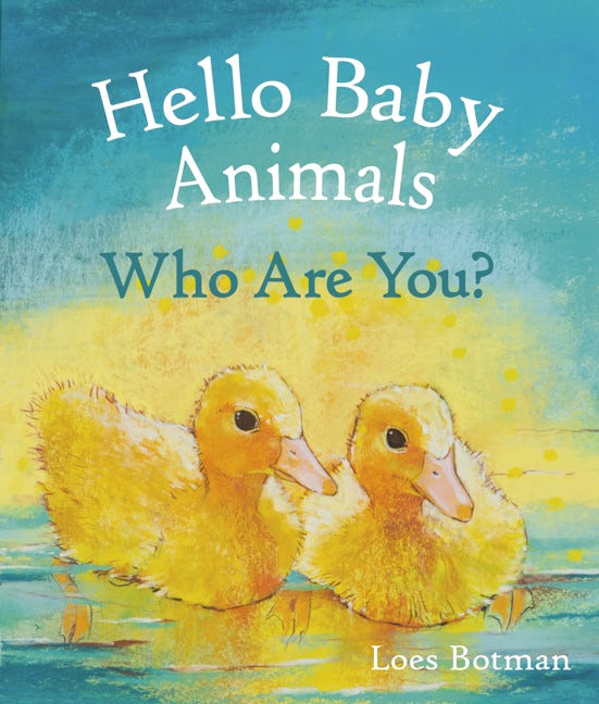 Hello Baby Animals, Who Are You?