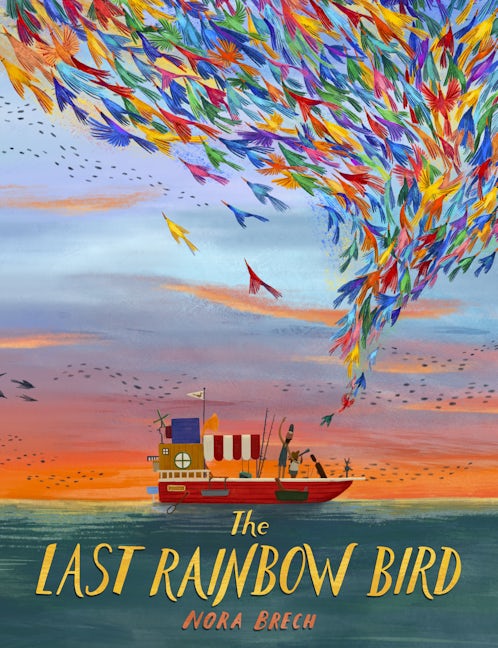 Book cover image for The Last Rainbow Bird ISBN: 9781782508007