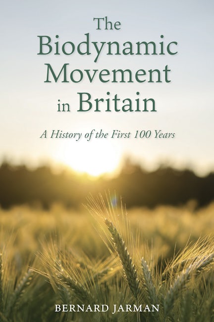 Book cover image for The Biodynamic Movement in Britain ISBN: 9781782508694