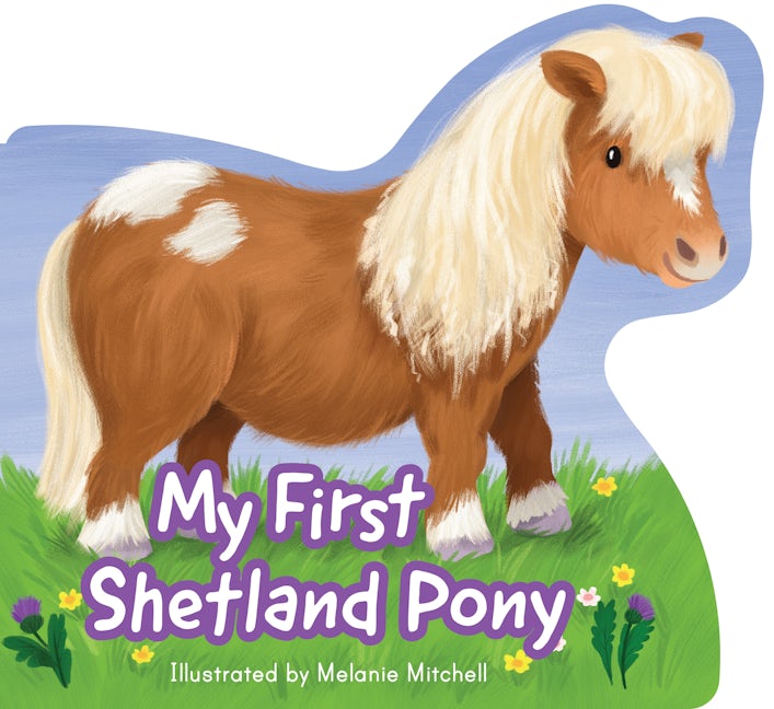 Book cover image for My First Shetland Pony ISBN: 9781782508915