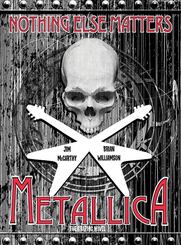 Book cover image for Metallica: Nothing Else Matters, The Graphic Novel ISBN: 9781783051861