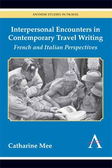 Book cover image for Interpersonal Encounters in Contemporary Travel Writing ISBN: 9781783080373