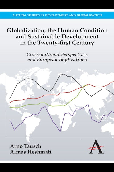 Globalization, the Human Condition and Sustainable Development in the Twenty-first Century