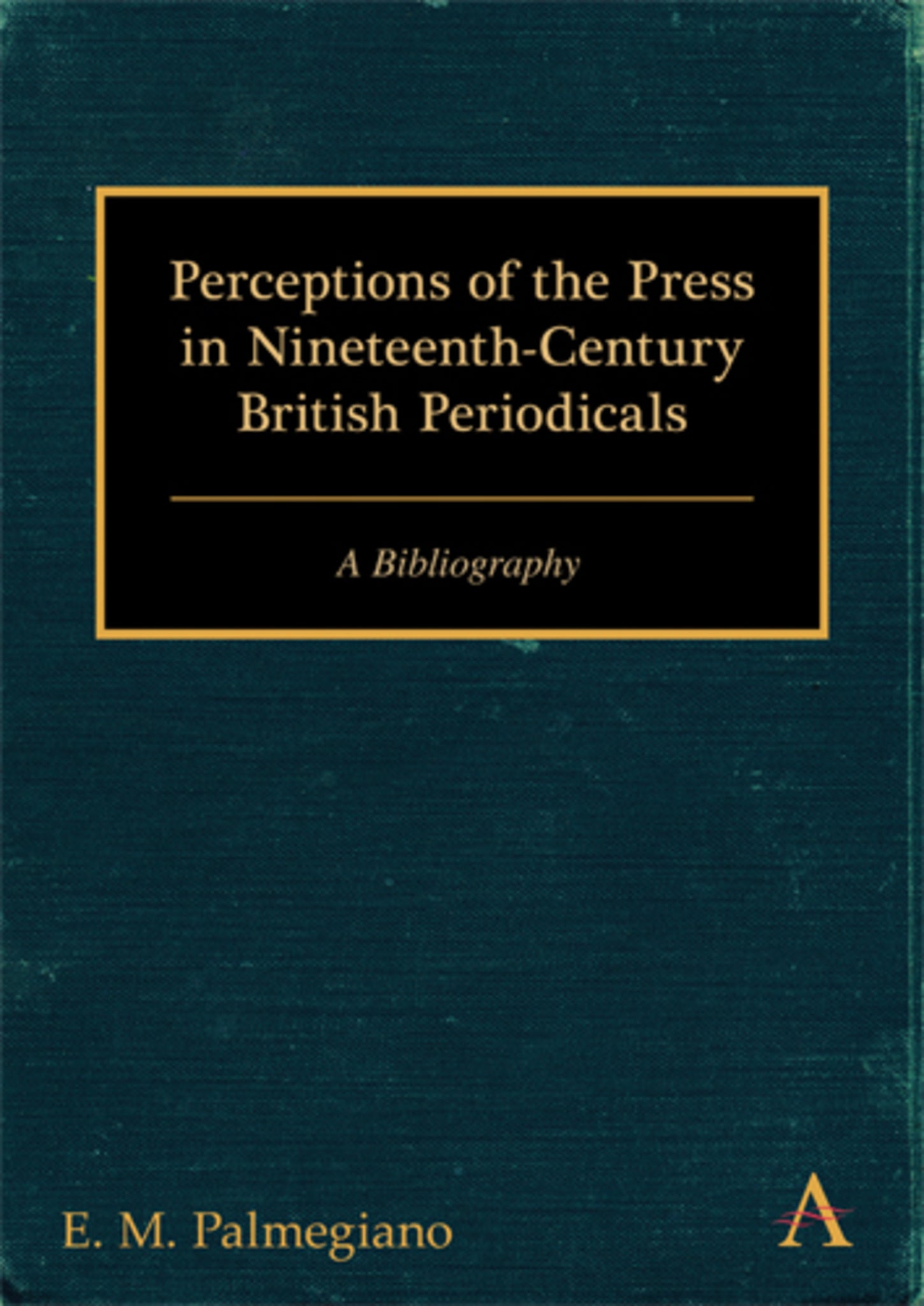 Cover image for Perceptions of the Press in Nineteenth-Century British Periodicals ISBN 9781783080533