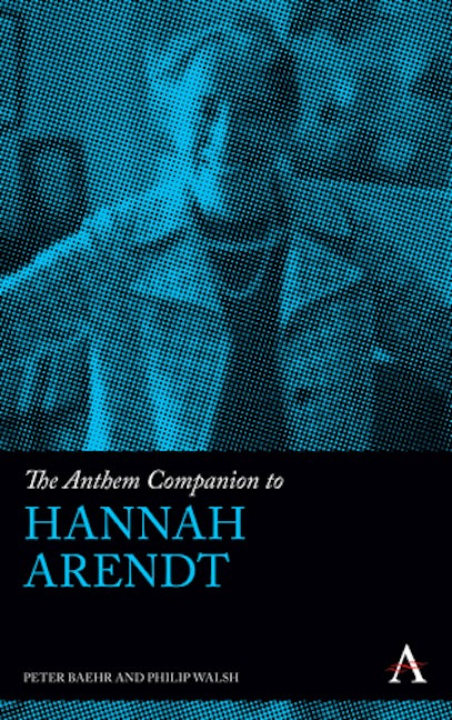 Book cover image for The Anthem Companion to Hannah Arendt ISBN: 9781783081851