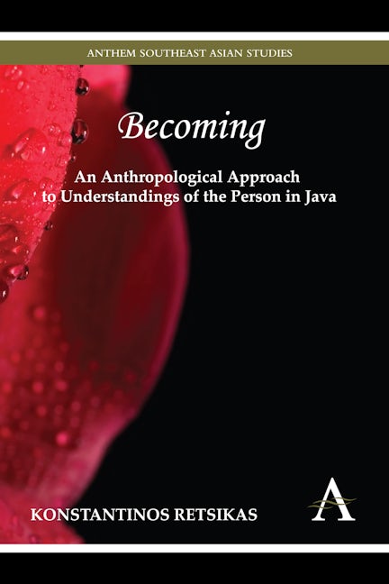 Book cover image for Becoming – An Anthropological Approach to Understandings of the Person in Java ISBN: 9781783083107