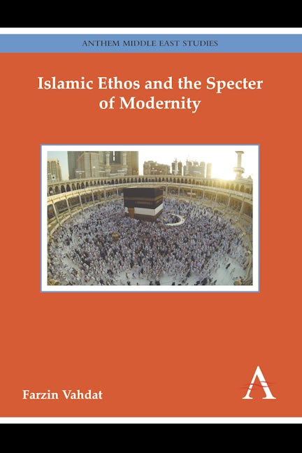 Book cover image for Islamic Ethos and the Specter of Modernity ISBN: 9781783084371