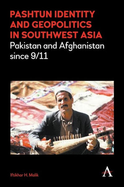 Pashtun Identity and Geopolitics in Southwest Asia