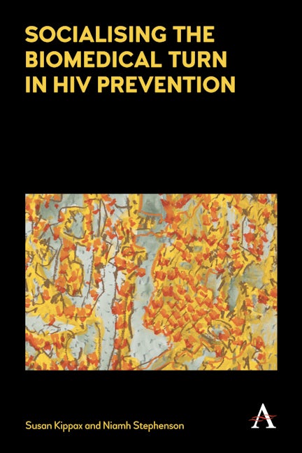 Book cover image for Socialising the Biomedical Turn in HIV Prevention ISBN: 9781783085040
