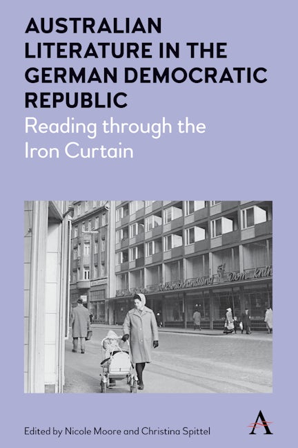 Book cover image for Australian Literature in the German Democratic Republic ISBN: 9781783085231