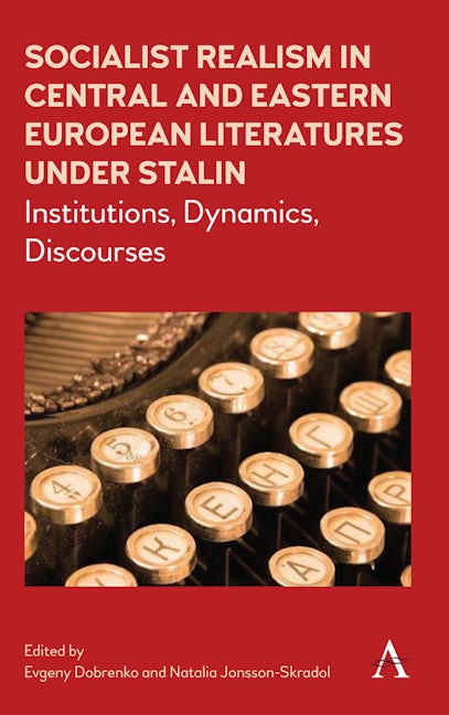 Book cover image for Socialist Realism in Central and Eastern European Literatures under Stalin ISBN: 9781783086979