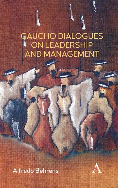 Book cover image for Gaucho Dialogues on Leadership and Management ISBN: 9781783087105