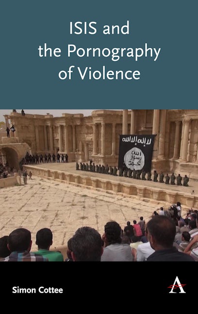 Book cover image for ISIS and the Pornography of Violence ISBN: 9781783089680