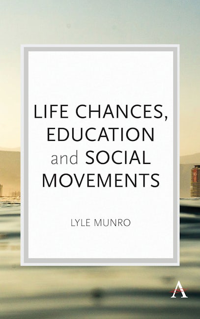 Book cover image for Life Chances, Education and Social Movements ISBN: 9781783089949