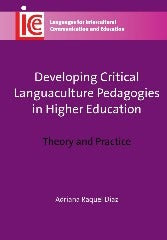 Book cover image for Developing Critical Languaculture Pedagogies in Higher Education ISBN: 9781783090358