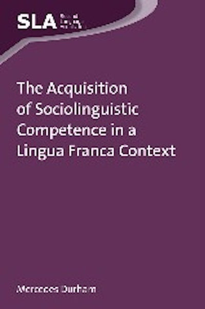 The Acquisition of Sociolinguistic Competence in a Lingua Franca Context
