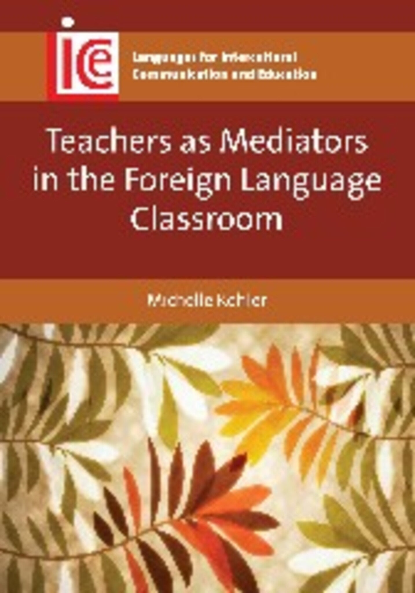 Cover image for Teachers as Mediators in the Foreign Language Classroom ISBN 9781783093052