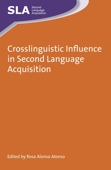 Book cover image for Crosslinguistic Influence in Second Language Acquisition ISBN: 9781783094813