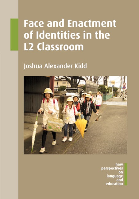 Book cover image for Face and Enactment of Identities in the L2 Classroom ISBN: 9781783094998