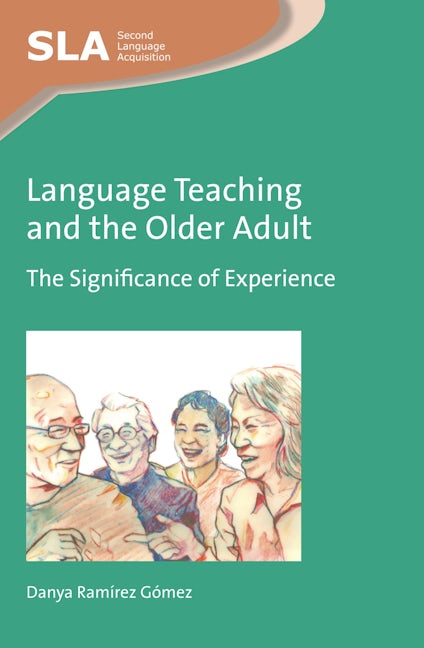 Book cover image for Language Teaching and the Older Adult ISBN: 9781783096299