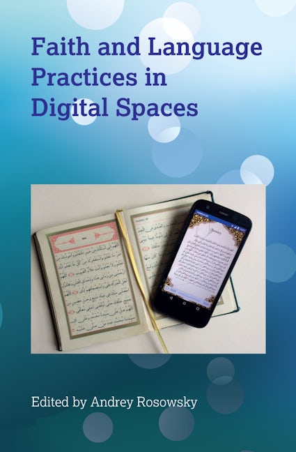 Book cover image for Faith and Language Practices in Digital Spaces ISBN: 9781783099276
