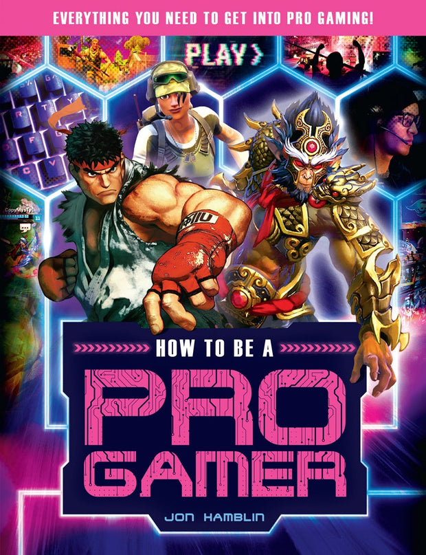Cover image for How to Be a Pro Gamer, isbn: 9781783124787