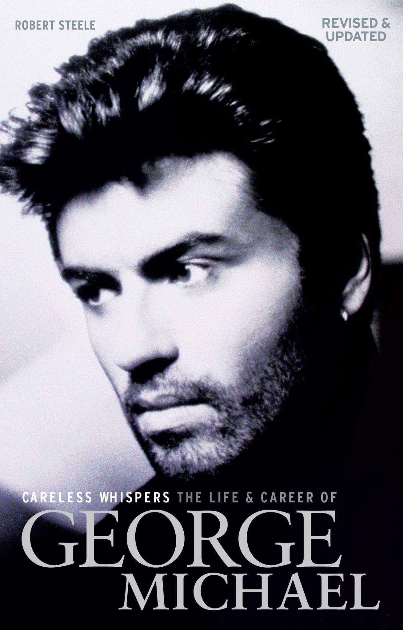 Cover image for Careless Whispers: The Life & Career of George Michael ISBN 9781783239689