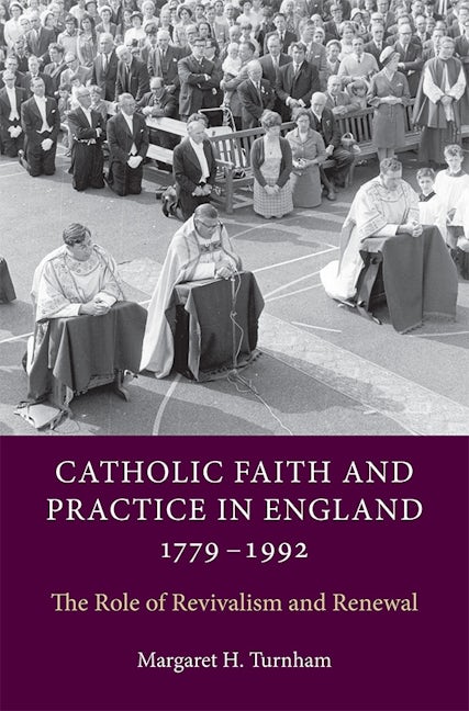 Book cover image for Catholic Faith and Practice in England, 1779-1992 ISBN: 9781783270347
