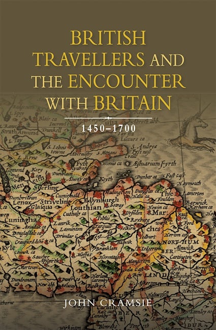 Book cover image for British Travellers and the Encounter with Britain, 1450-1700 ISBN: 9781783270538