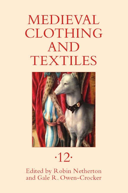 Book cover image for Medieval Clothing and Textiles 12 ISBN: 9781783270897