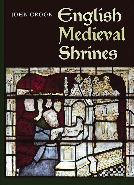 Book cover image for English Medieval Shrines ISBN: 9781783270934