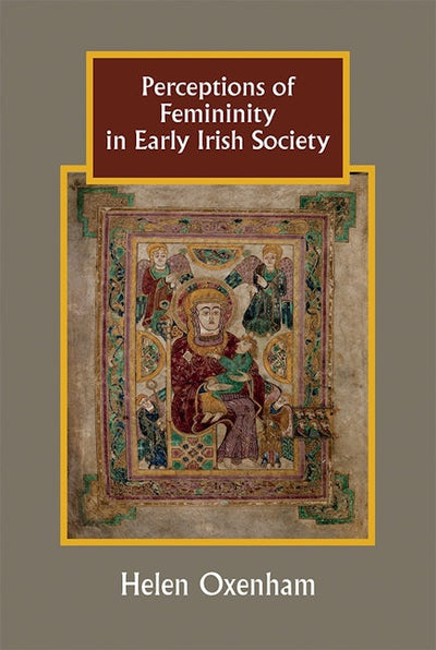 Perceptions of Femininity in Early Irish Society