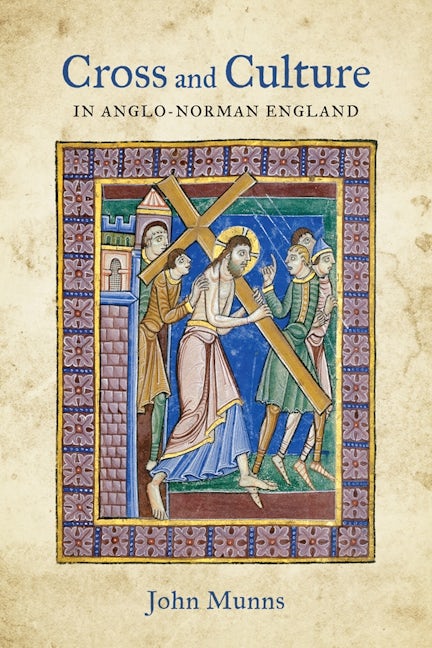Book cover image for Cross and Culture in Anglo-Norman England ISBN: 9781783271269