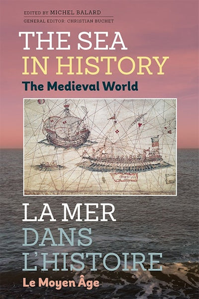 The Sea in History - The Medieval World