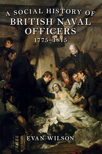 Book cover image for A Social History of British Naval Officers, 1775-1815 ISBN: 9781783271740